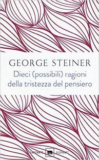 Dieci (possibili) ragioni della tristezza del pensiero