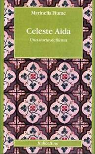 Celeste Aida. Una storia siciliana