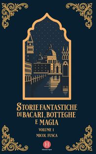 Storie fantastiche di Bacari, botteghe e Magia