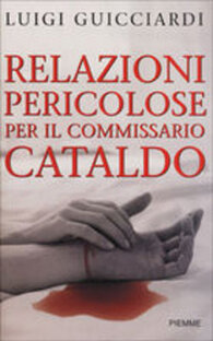 Relazioni pericolose per il commissario Cataldo 