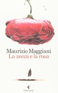 La zecca e la rosa. Vivario di un naturalista domestico