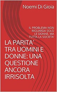 La parità tra uomini e donne: una questione ancora irrisolta
