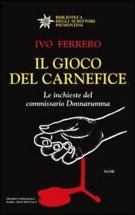 Il gioco del carnefice. Le inchieste del commissario Donnarumma