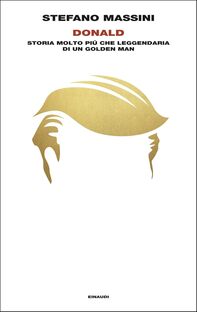 Donald. Storia molto più che leggendaria di un Golden Man