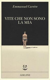 Vite che non sono la mia