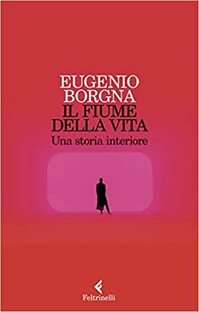 Il fiume della vita. Una storia interiore