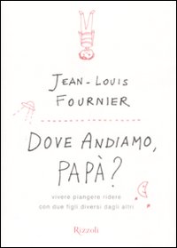 Dove andiamo, papà?