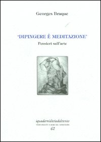 Dipingere è meditazione. Pensieri sull'arte
