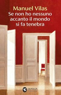 Se non ho nessuno accanto il mondo si fa tenebra