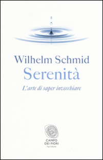 Serenità. L'arte di saper invecchiare