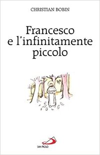 Francesco e l'infinitamente piccolo 