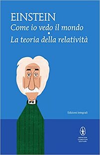 Come io vedo il mondo - La teoria della relatività