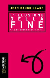 L'illusione della fine. O lo sciopero degli eventi