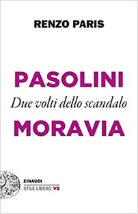 Pasolini e Moravia. Due volti dello scandalo