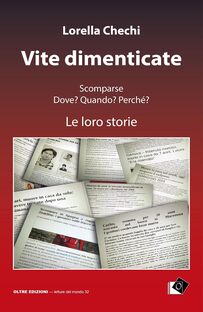 Vite dimenticate. Scomparse. Dove? Quando? Perché? Le loro storie