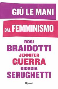 Giù le mani dal femminismo