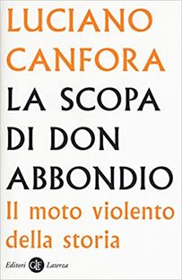 La scopa di Don Abbondio. Il moto violento della storia