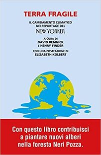 Terra fragile. Il cambiamento climatico nei reportage del New Yorker