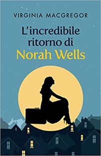 L'incredibile ritorno di Norah Wells