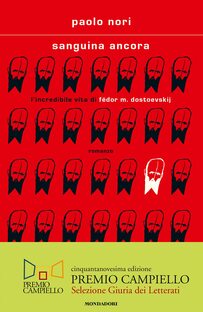 Sanguina ancora. L'incredibile vita di Fedor M. Dostoevskij
