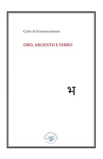 Oro, argento e ferro