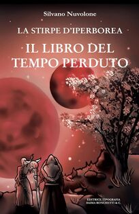 Il libro del Tempo Perduto. La stirpe d'iperborea
