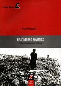 Nell'inferno sovietico. Sulle orme di deportati in Siberia