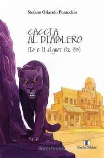 Caccia al Diablero (Io e il Signor Oz #3)