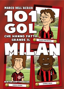 101 gol che hanno fatto grande il Milan