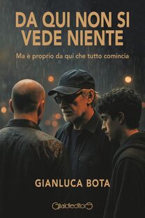 Da qui non si vede niente. Ma è proprio da qui che tutto comincia