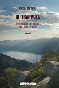 In trappola. Ferragosto in giallo sul lago d'Orta