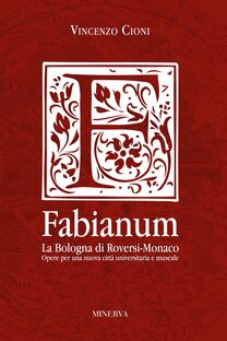 Fabianum. La Bologna di Roversi-Monaco