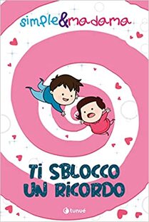 Ti sblocco un ricordo. Simple & Madama