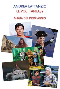 Le voci fantasy. Magia del doppiaggio