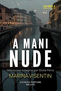 A mani nude. Una nuova indagine per Giulia Ferro