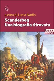 Scanderbeg. Una biografia ritrovata