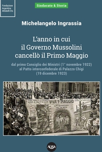 L'anno in cui il Governo Mussolini cancellò il Primo Maggio