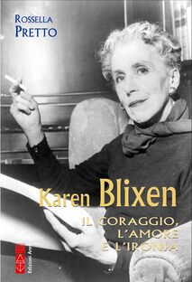 Karen Blixen. Il coraggio, l'amore e l'ironia