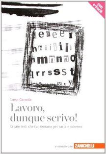 Lavoro, dunque scrivo!