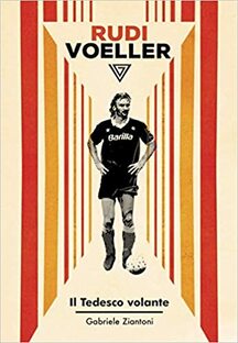 Rudi Voeller. Il Tedesco volante