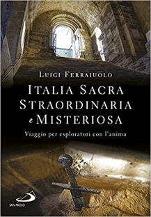 Italia sacra, straordinaria e meravigliosa