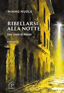 Ribellarsi alla notte