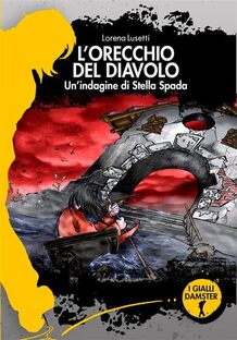 L'orecchio del diavolo. Un'indagine di Stella Spada