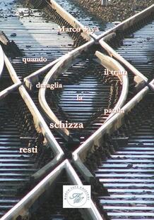 Quando il tram deraglia la parola schizza resti