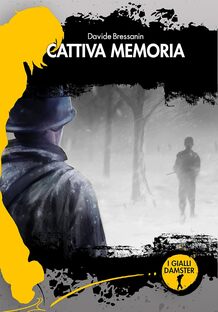 Cattiva memoria. La terza indagine di Alfredo “Fred” Sonetto
