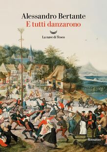 E tutti danzarono