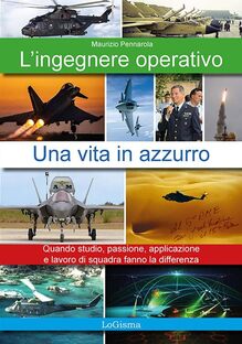 L'ingegnere operativo. Una vita in azzurro