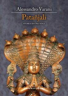 Patañjali. Storia di uno yogi