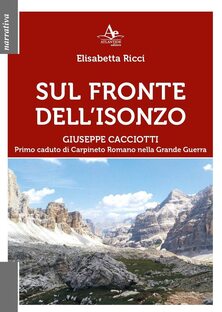 Sul fronte dell'Isonzo. Giuseppe Cacciotti