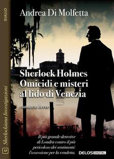Sherlock Holmes. Omicidi e misteri al Lido di Venezia
